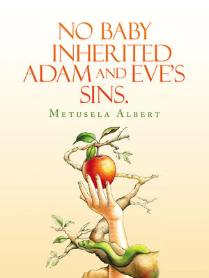 cover image of NO BABY INHERITED ADAM AND EVE'S SINS.